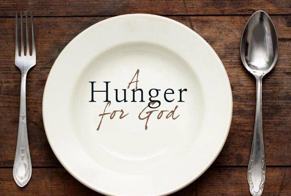 CULTIVATING SPIRITUAL HUNGER